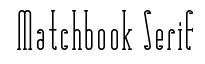 Matchbook Serif