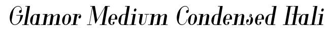 Glamor Medium Condensed Italic