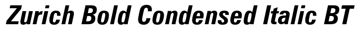Zurich Bold Condensed Italic BT