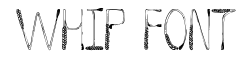 WHIP FONT