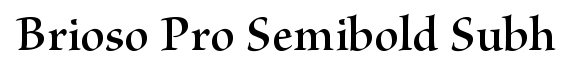 Brioso Pro Semibold Subhead
