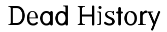 Dead History