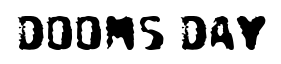 Dooms Day