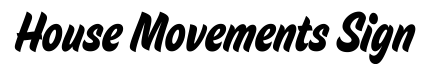 House Movements-Sign