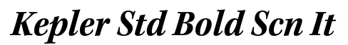 Kepler Std Bold Semicondensed Italic