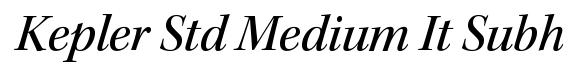 Kepler Std Medium Italic Subhead