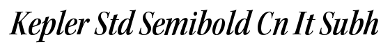 Kepler Std Semibold Condensed Italic Subhead