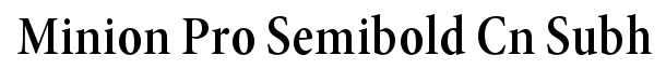 Minion Pro Semibold Cond Subhead