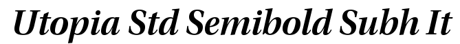 Utopia Std Semibold Subhead Italic