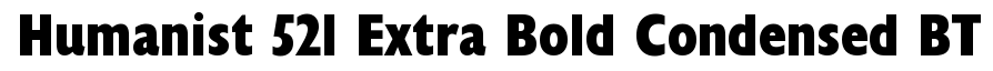 Humanist 521 Extra Bold Condensed BT