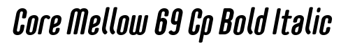 Core Mellow 69 Cp Bold Italic