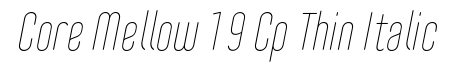 Core Mellow 19 Cp Thin Italic