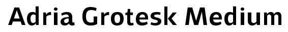 Adria Grotesk Medium