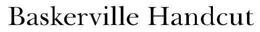 Baskerville Handcut