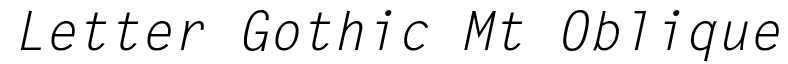 Letter Gothic MT Oblique