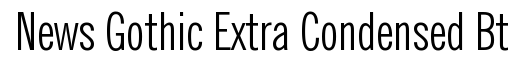 News Gothic Extra Condensed BT