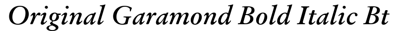 Original Garamond Bold Italic BT