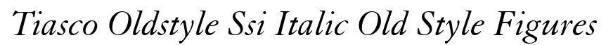Tiasco Old Style SSi Italic Old Style Figures
