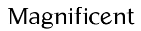 Magnificent