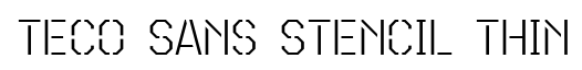 Teco Sans Stencil Thin