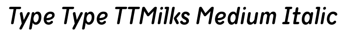 TT Milks Medium Italic