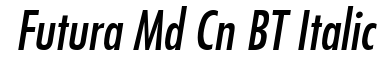 Futura Md Cn BT-Italic
