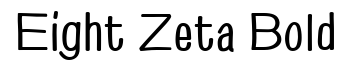 Eight Zeta Bold