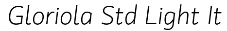 Gloriola Std Light Italic