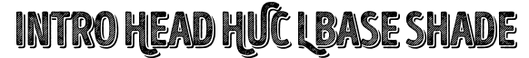 Intro Head H UC L Base Shade