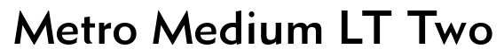 Metro Medium LT Two