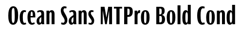 Ocean Sans MT Pro Bold Cond
