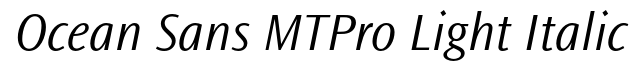 Ocean Sans MT Pro Light Italic