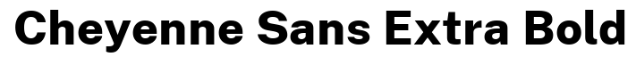 Cheyenne Sans Extra Bold