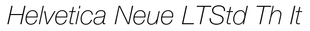Helvetica Neue LT Std 36 Thin Italic