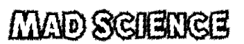 Mad Science