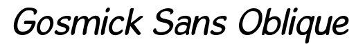 Gosmick Sans Oblique