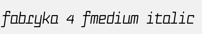 Fabryka 4 FMedium Italic