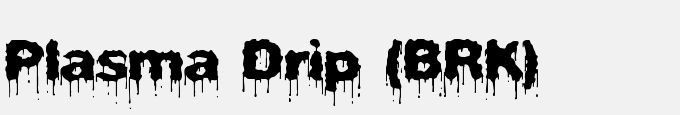 Plasma Drip (BRK)