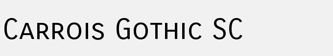 Carrois Gothic SC