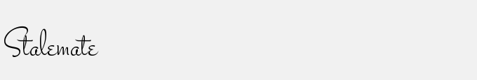 Stalemate