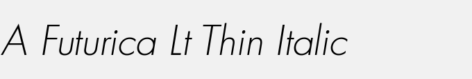 A_Futurica Lt Thin Italic