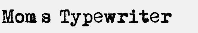 Mom&acute;s Typewriter