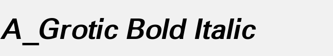 A_Grotic Bold Italic