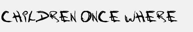 Children Once Where
