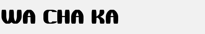 Wa Cha Ka