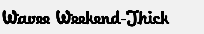 Wavee Weekend-Thick