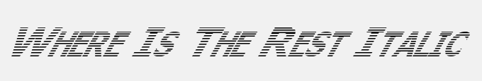 Where Is The Rest Italic