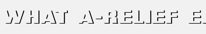 What A-Relief Ex