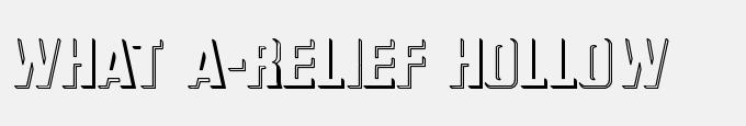 What A-Relief Hollow