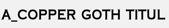 A_Copper Goth Titul Bold